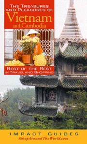 Cover of: The Treasures and Pleasures of Vietnam: Best of the Best in Travel and Shopping (Impact Guides)