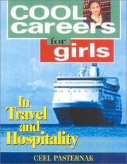 Cover of: Cool Careers for Girls in Travel and Hospitality by Ceel Pasternak