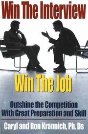 Cover of: Win the Interview, Win the Job: Outshine the Competition With Great Preparation and Skill (Win the Interview, Win the Job)