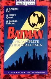 Cover of: Batman: The Complete Knightfall Saga [Full Cast Audio Drama, Two Cassettes]