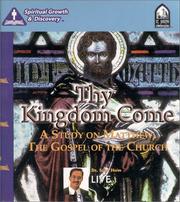 Cover of: Thy Kingdom Come : A Study on Matthew, The Gospel of the Church