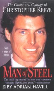 Cover of: Man of steel: the career and courage of Christopher Reeve