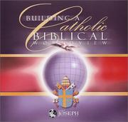 Cover of: Building a Catholic Biblical Worldview