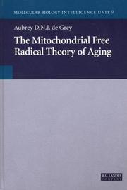 Cover of: The Mitochondrial Free Radical Theory of Aging (Molecular Biology Intelligence Unit 9)