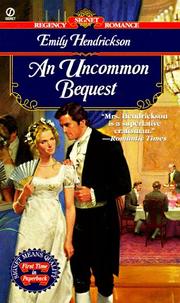 Cover of: An Uncommon Bequest by Emily Hendrickson, Emily Hendrickson