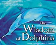 Cover of: The Wisdom of Dolphins by Susan E. Yoder, Major T. Benton, Major Benton