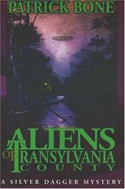 Cover of: The Aliens of Transylvania County by Patrick Bone