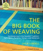 Cover of: The Big Book of Weaving: Handweaving in the Swedish Tradition: Techniques, Patterns, Designs and Materials