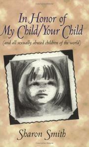 Cover of: In Honor of My Child/Your Child (and all sexually abused children of the world)
