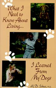 Cover of: What I Need to Know About Living I Learned From My Dogs