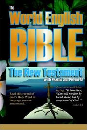 Cover of: The World English Bible: The New Testament With Psalms and Proverbs