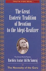 Cover of: The Great Esoteric Tradition of Devotion to the Adept Realizer (Truth for Real Series) by Adi Da Samraj