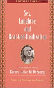 Cover of: Sex, Laughter, and Real-God-Realization (Truth for Real Series) by Adi Da Samraj