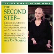 Cover of: The Second Step- Embrace the Life-Positive Disciplines of Diet, Sexuality, Service, and Cooperative Life by Adi Da Samraj, Adi