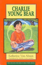 Cover of: Charlie Young Bear (Council for Indian Education Series)