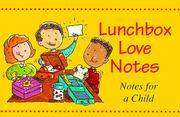 Cover of: Lunchbox Love Notes: Notes for a Child (Love Notes)