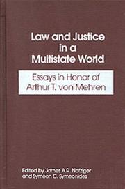 Cover of: Law and Justice in a Multistate World: Essays in Honor of Arthur T. Von Mehren