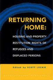 Cover of: Returning Home: Housing and Property Restitution Rights of Refugees and Displaced Persons