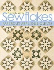 Sewflakes by Kathy K. Wylie, Kathy K. Wylie