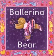 Cover of: Ballerina Bear by Pauline Siewert, Pauline Siewert