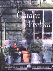 Cover of: Garden Wisdom: Traditional Tips for Making Your Garden Grow