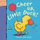 Cover of: Cheer Up, Little Duck