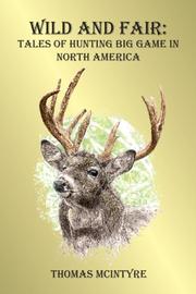 Cover of: Wild And Fair: Tales of Hunting Big Game in North America