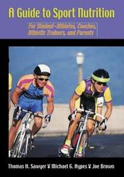 Cover of: A Guide to Sport Nutrition by Thomas H. Sawyer, Michael Hypes, Joe Brown
