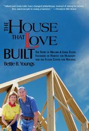 Cover of: The House That Love Built by Bettie B. Youngs