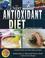 Cover of: The Super Antioxidant Diet and Nutrition Guide
