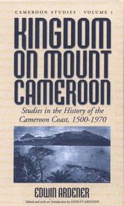 Cover of: Kingdom on Mount Cameroon: Studies in the History of the Cameroon Coast 1500-1960 (Cameroon Studies)