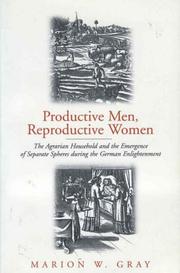 Cover of: Productive Men, Reproductive Women: The Agrarian Household and the Emergence of Separate Spheres During the German Enlightenment