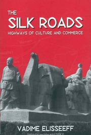 Cover of: The Silk Roads by Vadime Elisseeff
