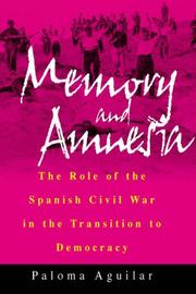 Cover of: Memory and Amnesia: The Role of the Spanish Civil War in the Transition to Democracy