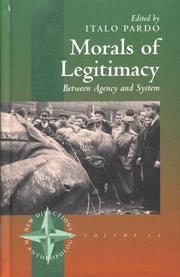 Cover of: Morals of Legitimacy: Between Agency and System (New Directions in Anthropology)