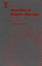 Alien Policy in Belgium, 1840-1940 by Frank Caestecker