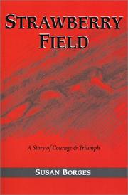 Cover of: Strawberry Field: A Story of Courage & Triumph