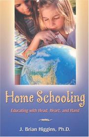 Cover of: Home Schooling: Educating With the Head, Heart, and Hand