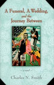 Cover of: A Funeral, a Wedding and the Journey Between