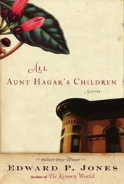 Cover of: All Aunt Hagar's Children by Edward P. Jones