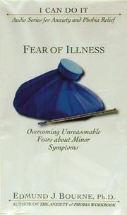 Cover of: Fear of Illness: Overcoming Unreasonable Fears About Minor Symptoms (I Can Do It)