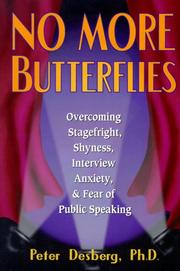 Cover of: No More Butterflies: Overcoming Stagefright, Shyness, Interview Anxiety and Fear of Public Speaking