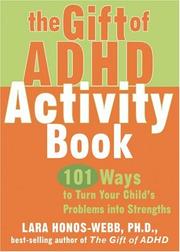 Cover of: The Gift of ADHD Activity Book: 101 Ways to Turn Your Child's Problems into Strengths (Companion)
