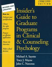 Cover of: Insider's Guide to Graduate Programs in Clinical and Counseling Psychology by Michael A. Sayette, Tracy J. Mayne, John C. Norcross