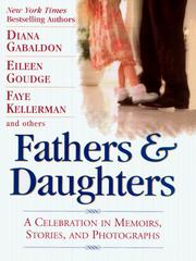 Cover of: Fathers & daughters: a celebration in memoirs, stories, and photographs