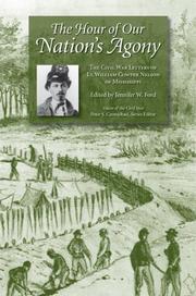 Cover of: The Hour of Our Nation's Agony: The Civil War Letters of Lt. William Cowper Nelson of Mississippi (Voices Of The Civil War)