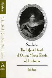 Cover of: Saudade: The Life And Death Of Queen Maria Gloria Of Lusitania (Studies in Austrian Literature, Culture, and Thought)