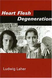 Cover of: Heart Flesh Degeneration by Ludwig Laher