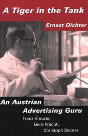 Cover of: A Tiger in the Tank: Ernest Dichter: An Austrian Advertising Guru (Studies in Austrian Literature, Culture, and Thought)