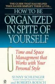How to be organized in spite of yourself by Sunny Schlenger